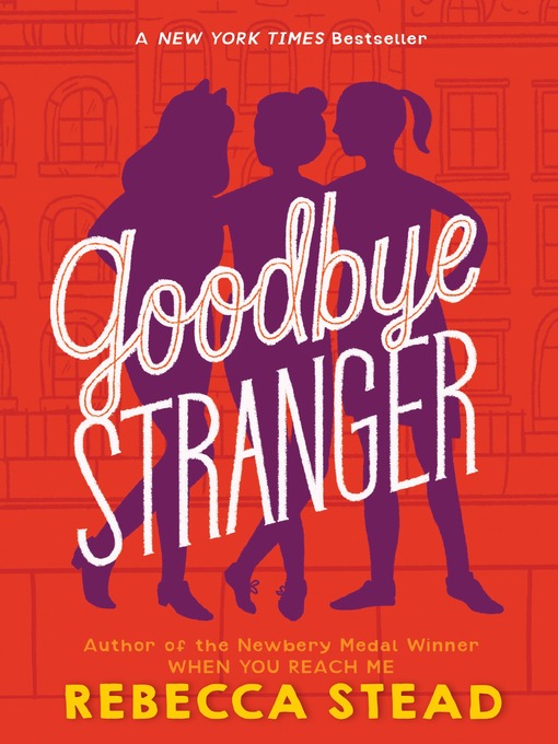 Title details for Goodbye Stranger by Rebecca Stead - Wait list
